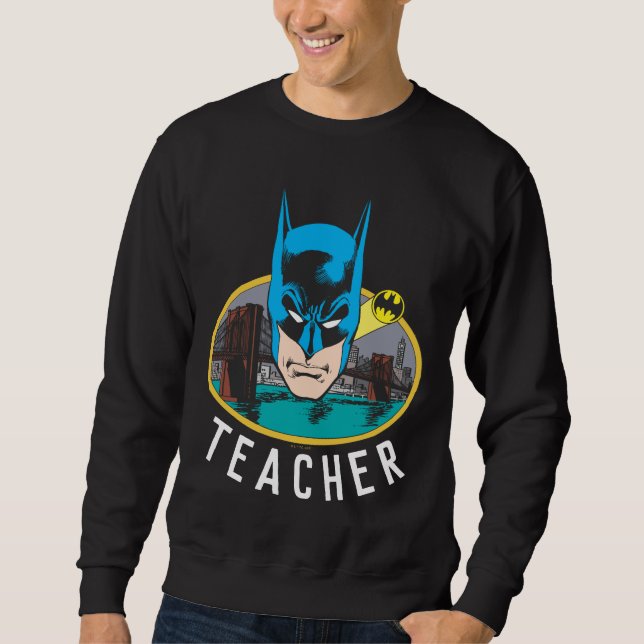Batman Head Teacher Sweatshirt (Front)