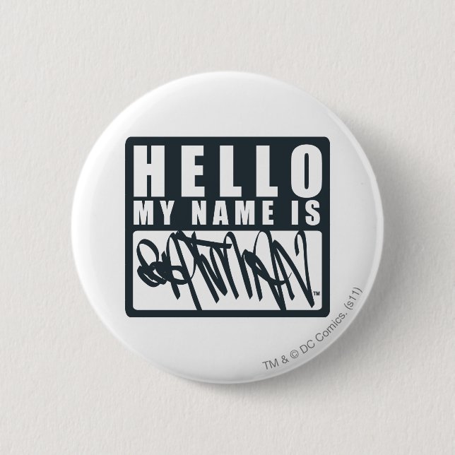Batman | Hello My Name is Batman Logo Pinback Button (Front)