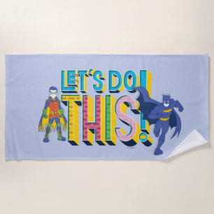 Batman Let's Do This Beach Towel