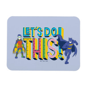 Batman Let's Do This Magnet