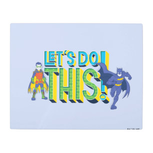 Batman   Let's Do This Metal Print