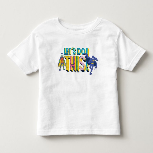 Batman | Let's Do This Toddler T-shirt (Front)
