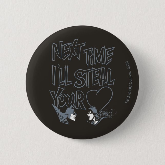 Batman Valentine |Catwoman - I'll Steal Your Heart Button (Front)