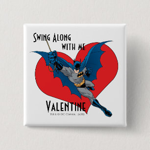 Batman Valentine Swing Along With Me Button