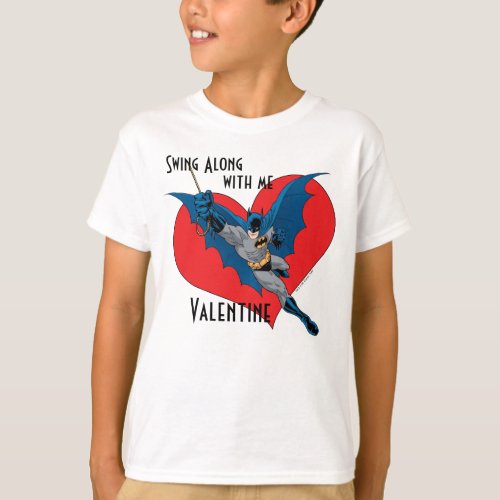 Batman Valentine  Swing Along With Me T_Shirt