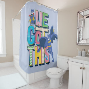 Batman We Got This Shower Curtain