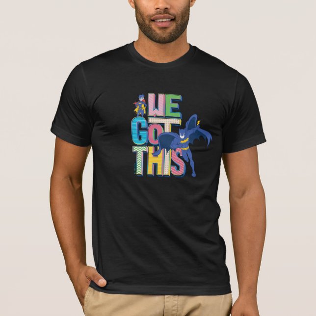 Batman | We Got This T-Shirt (Front)