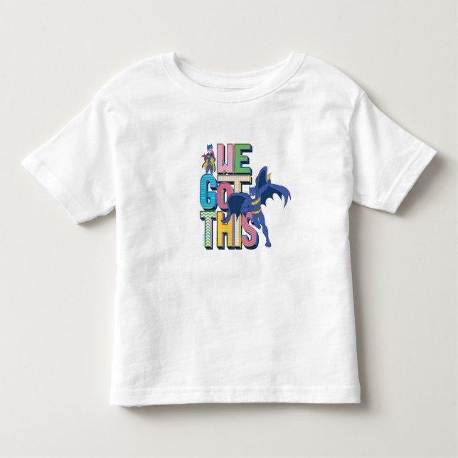 Batman | We Got This Toddler T-shirt (Front)
