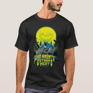 Batman   Who Haunts Gothams Night T-Shirt