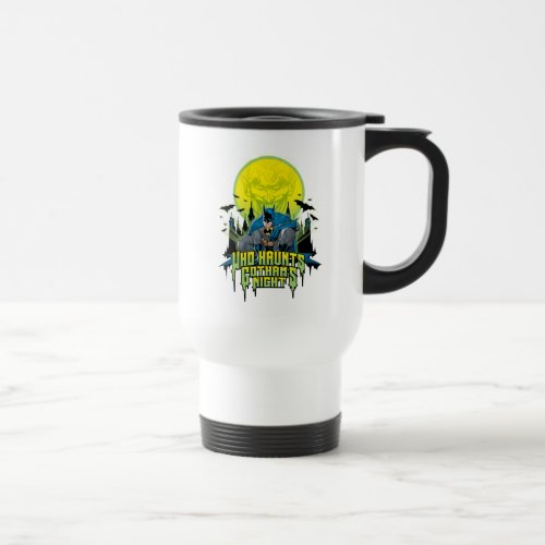 Batman  Who Haunts Gothams Night Travel Mug