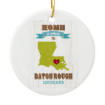 Baton Rouge, Louisiana Map – Home Is Where Ceramic Ornament Baton Rouge, Louisiana Map – Home Is Where Ceramic Ornament