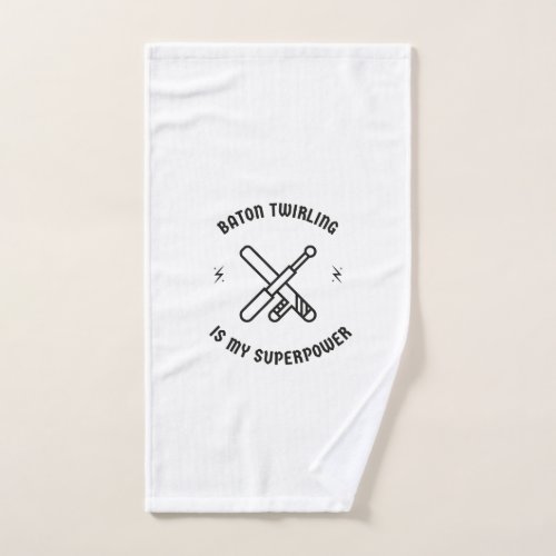 Baton twirling is my superpower hand towel 