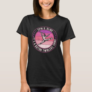 Baton Twirling Majorette Spin & Bling T-Shirt