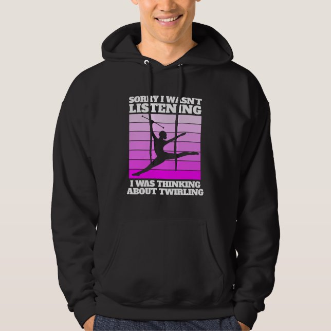 baton twirling saying for majorette hoodie (Front)