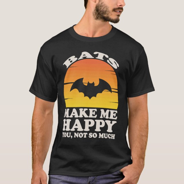 Bats Make Me Happy, Bat Clothes, Bat T-Shirt (Front)