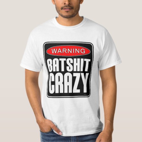 Batshit Crazy T_Shirt