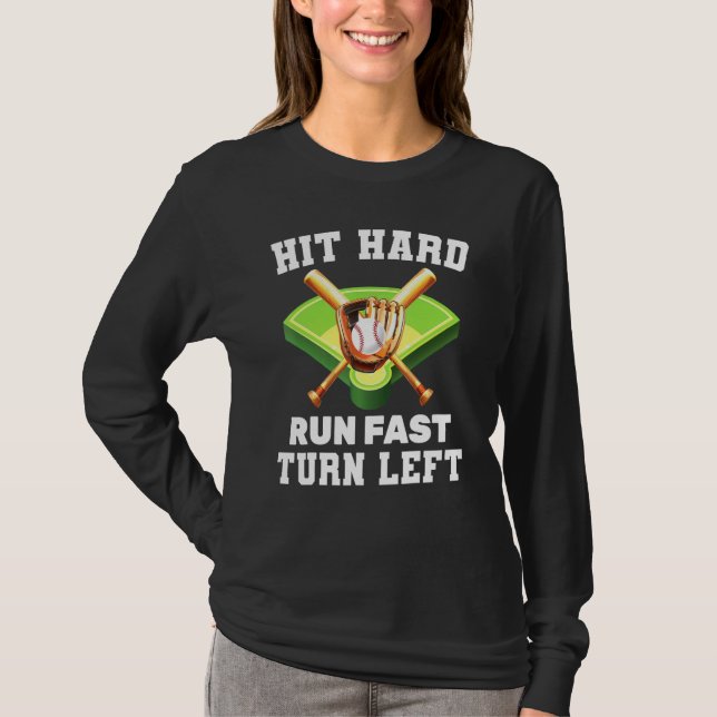 Batter   Hit Hard Run Fast Turn Left   Home Run    T-Shirt (Front)