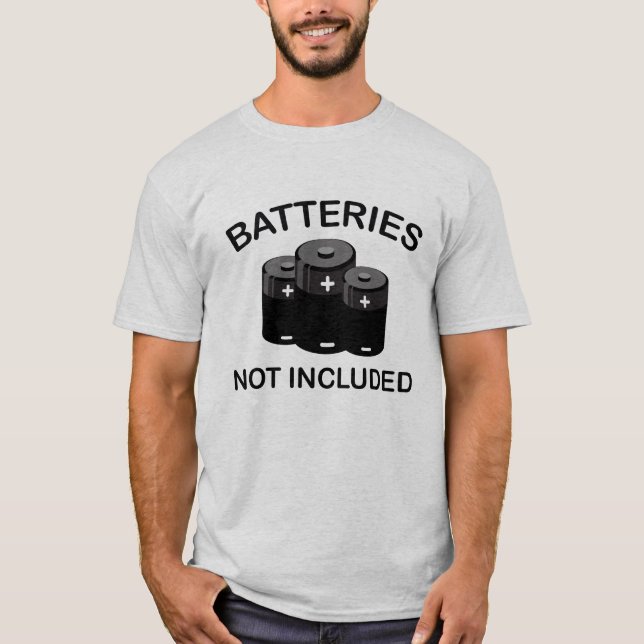 Batteries Not Included T-Shirt (Front)