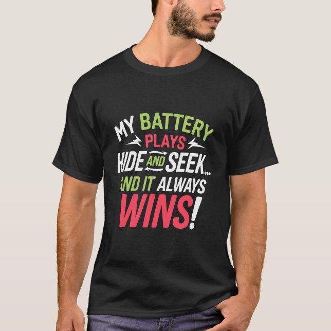 Battery Gone Again! T-Shirt (Front)