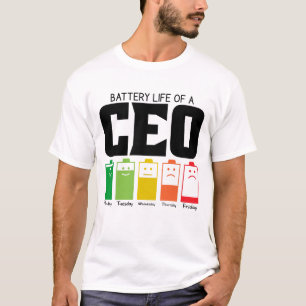 Battery Life Of A CEO T-Shirt