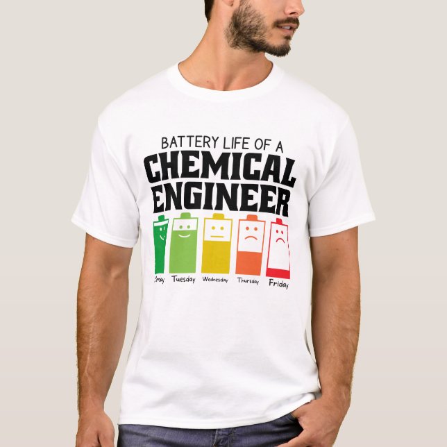 Battery Life Of A Chemical Engineer T-Shirt (Front)