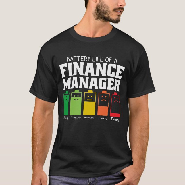 Battery Life Of A Finance Manager T-Shirt (Front)