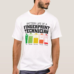 Battery Life Of A Fingerprint Technician T-Shirt