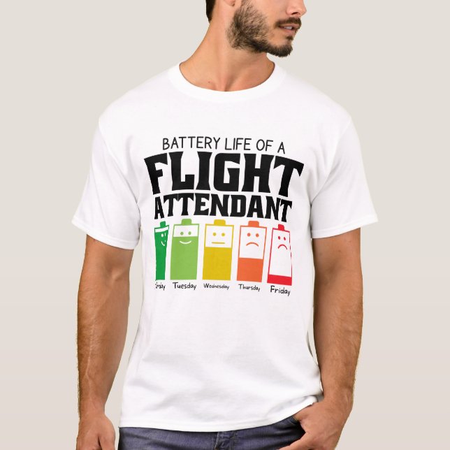 Battery Life Of A Flight Attendant T-Shirt (Front)