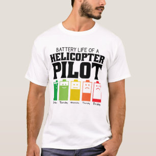 Battery Life Of A Helicopter Pilot T-Shirt