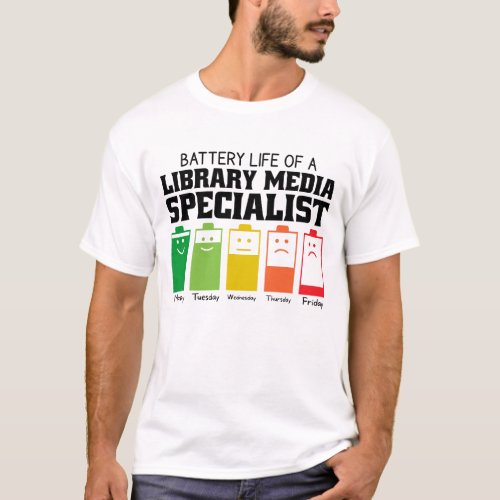 Battery Life Of A Library Media Specialist T_Shirt