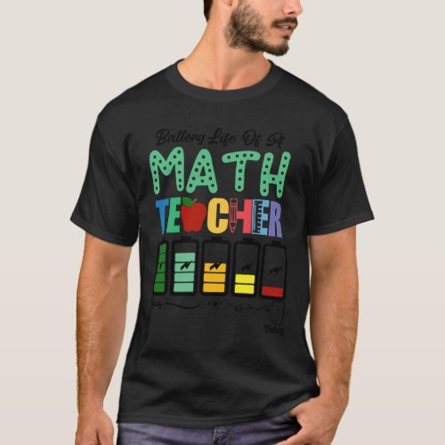 Battery Life of a Math Teacher Funny School Classr T_Shirt
