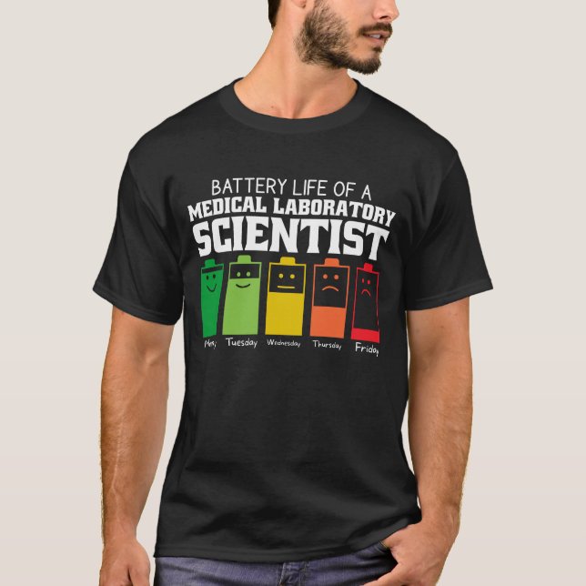 Battery Life Of A Medical Laboratory Scientist T-Shirt (Front)