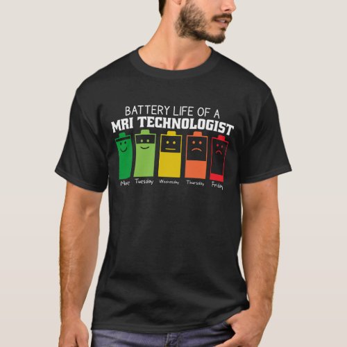 Battery Life Of A MRI Technologist T_Shirt