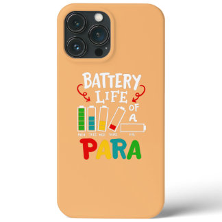 Battery Life of a Para Paraprofessional Teacher iPhone 13 Pro Max Case