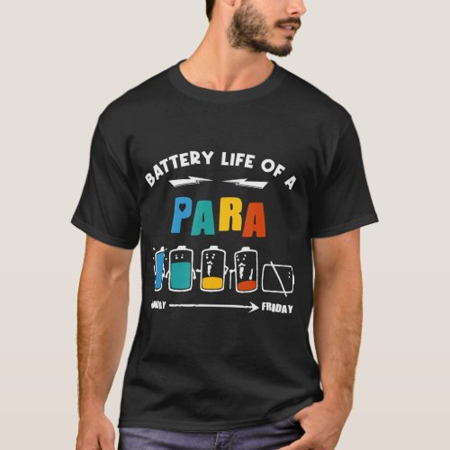 Battery Life Of a Paraprofessional Funny Para Pa T_Shirt