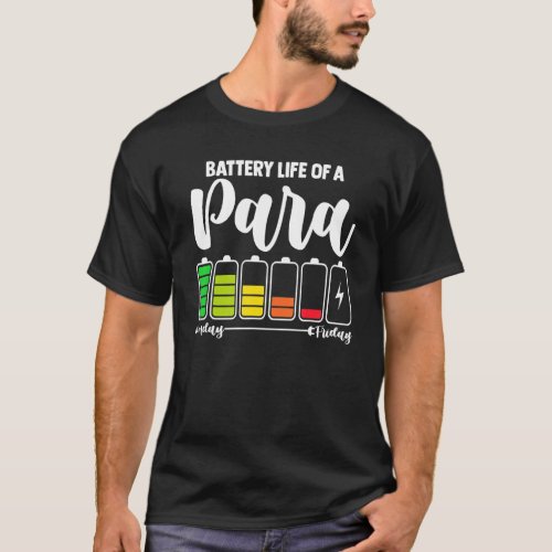 Battery Life Of A Paraprofessional   Para T_Shirt