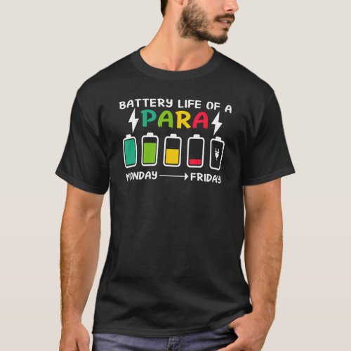 Battery Life Of a Paraprofessional  Para Teacher L T_Shirt