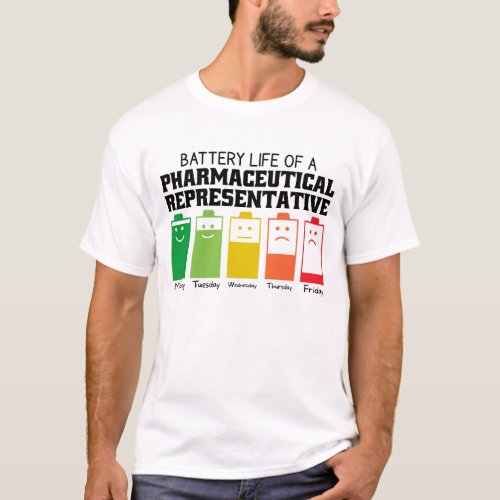Battery Life Of A Pharmaceutical Representative T_Shirt