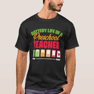 Battery Life of a Preschool teacher 2 T-Shirt