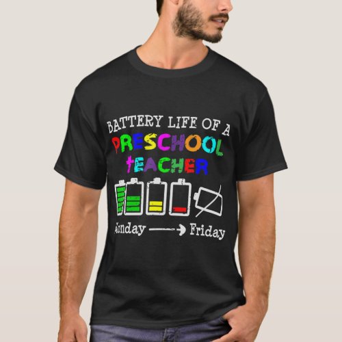 Battery Life of a Preschool teacher Gift T_Shirt