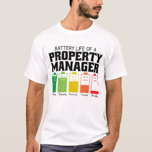 Battery Life Of A Property Manager T-Shirt