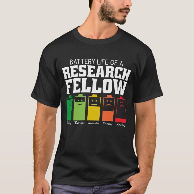 Battery Life Of A Research Fellow T-Shirt (Front)