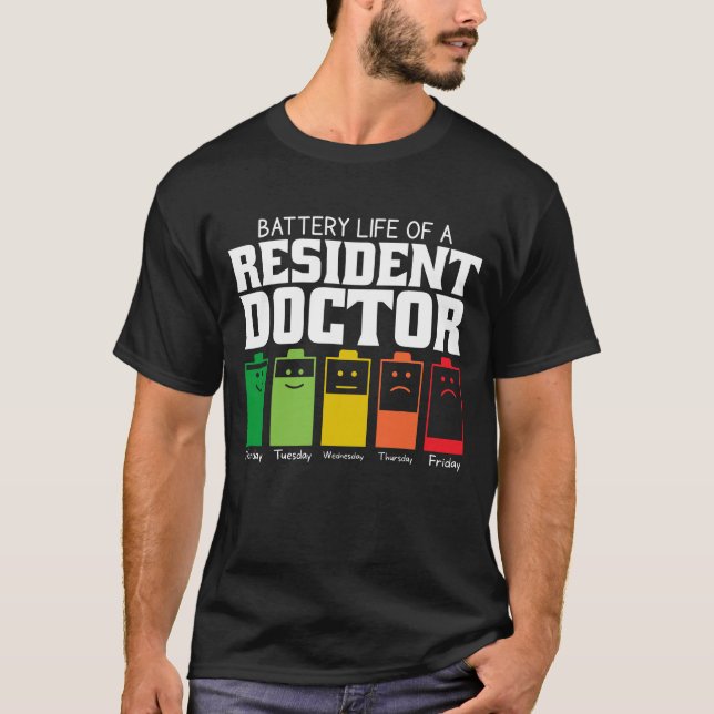 Battery Life Of A Resident Doctor T-Shirt (Front)