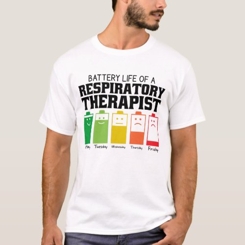 Battery Life Of A Respiratory Therapist T_Shirt