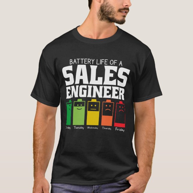 Battery Life Of A Sales Engineer T-Shirt (Front)