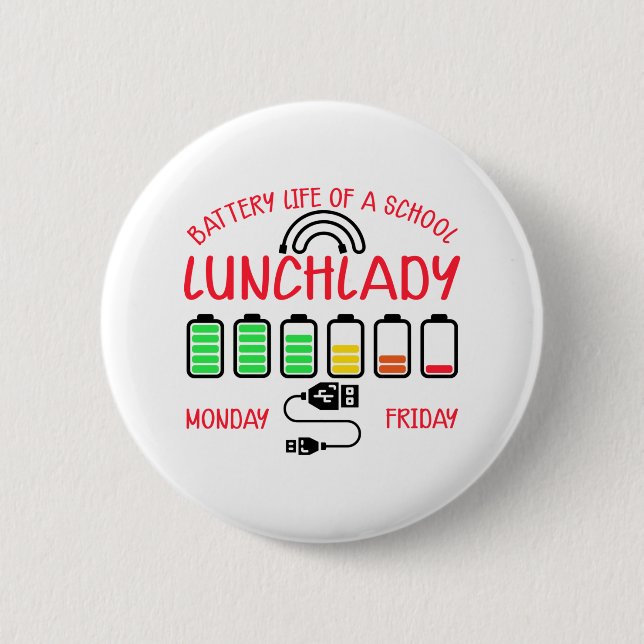 Battery Life Of A School Lunch Lady Button (Front)