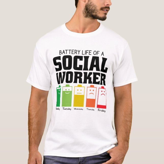 Battery Life Of A Social Worker T-Shirt (Front)