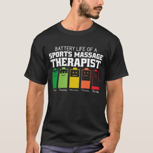 Battery Life Of A Sports Massage Therapist  T_Shirt