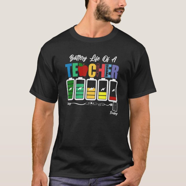 Battery Life Of A Teacher Back To School Energy Te T-Shirt (Front)