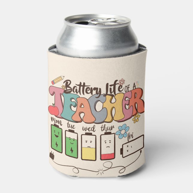 Battery Life of a Teacher – Relatable Educator Can Cooler (Can Front)
